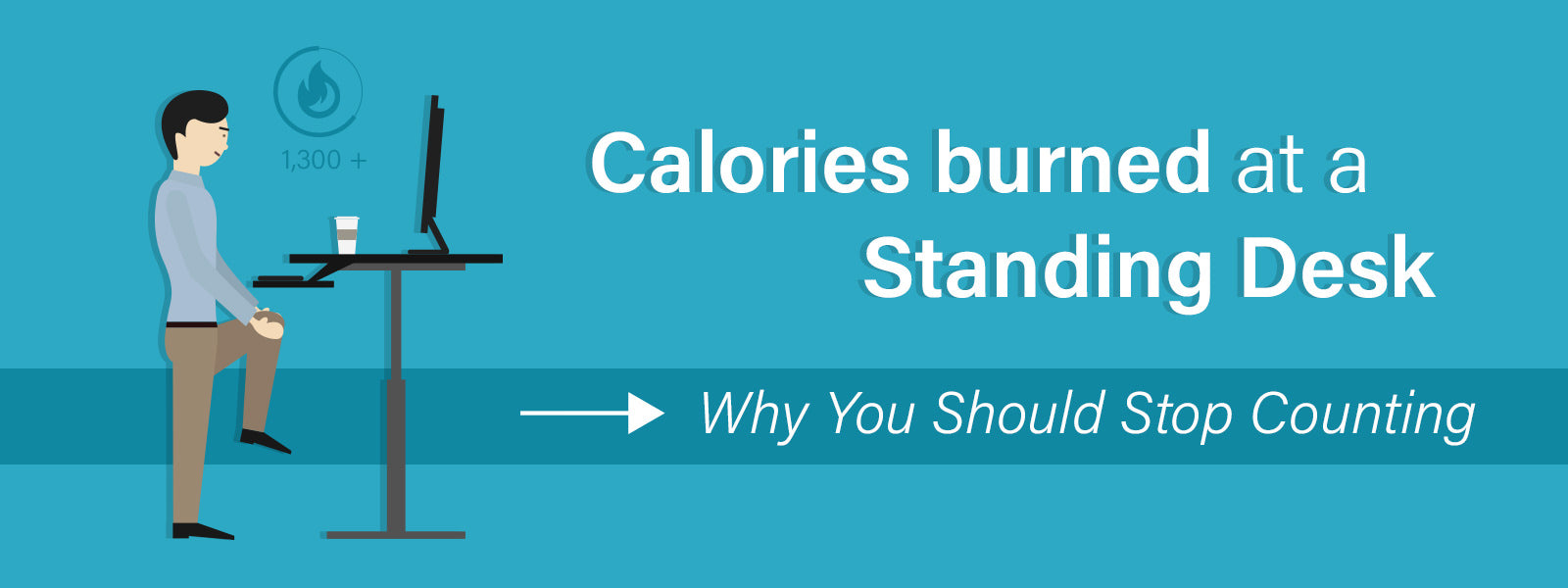 Calories Burned At A Standing Desk Why You Should Stop Counting