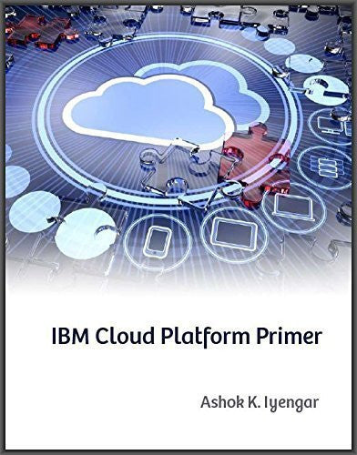 IBM Cloud Platform Primer