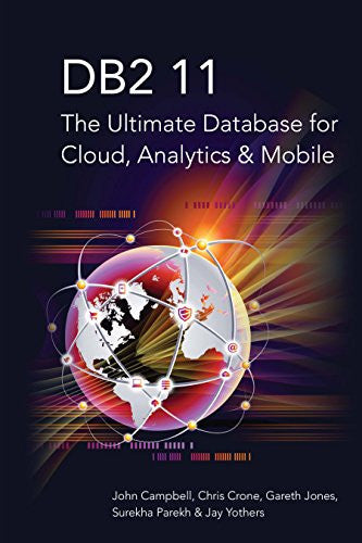 DB2 11: The Ultimate Database for Cloud, Analytics, and Mobile