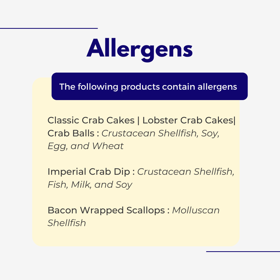 Our products contain the following allergens: Milk, Soy, Shellfish, Wheat, and eggs.  For further questions please contact us directly. 