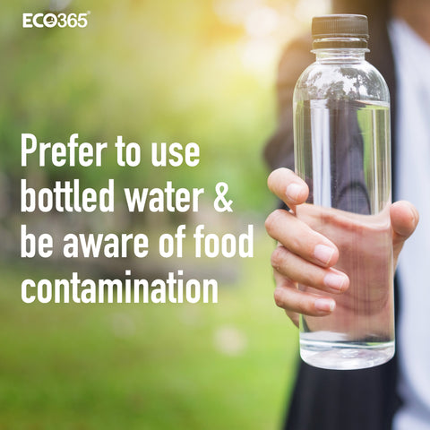 Prefer to use bottled water and be aware of food contamination. 