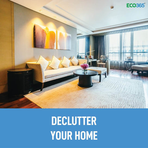 Declutter your home.