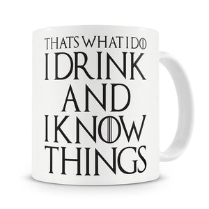 That's What I Do I Drink and I Know Things Mug - The JfJ