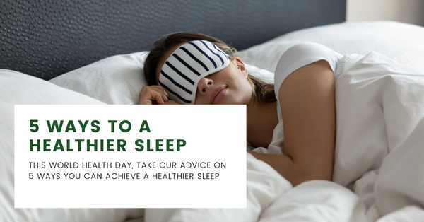 5 WAYS TO A HEALTHIER SLEEP