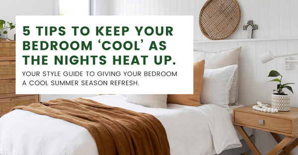 5 tips to keep your bedroom 'cool' as the nights heat up