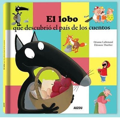 El lobo que descubrió el país de los cuentos – Abrecuentos