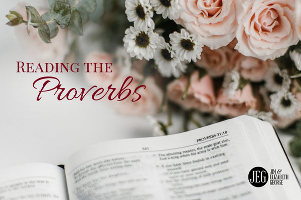 Benefits of Reading the Bible Every Day By Jim & Elizabeth George