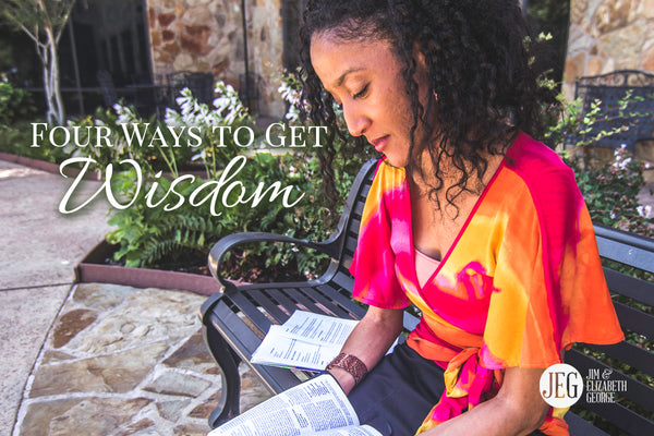 4 Ways to Gain Wisdom from God