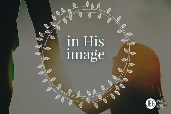 Parenting in His Image by Elizabeth George