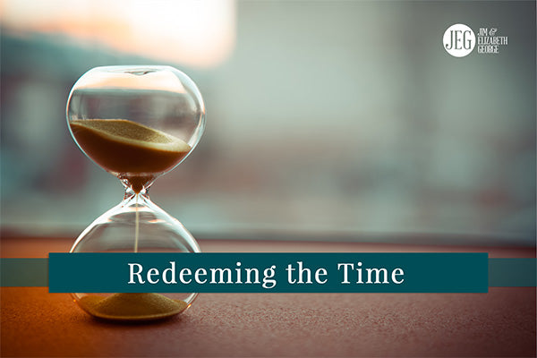 Redeeming the Time by Elizabeth George