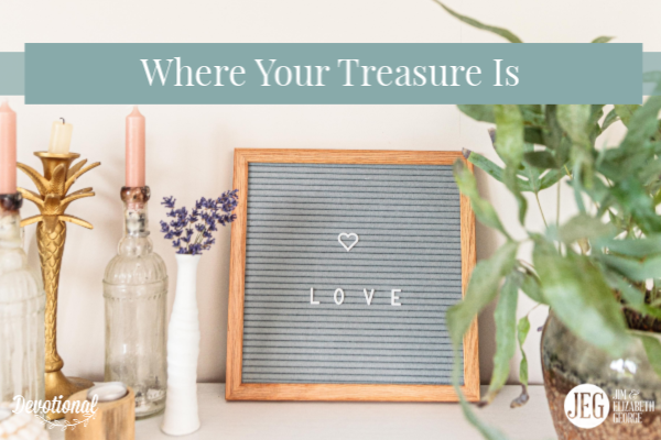 Where-Your-Treasure-Is by Elizabeth-George