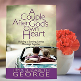 A Couple After God's Own Heart by Elizabeth George