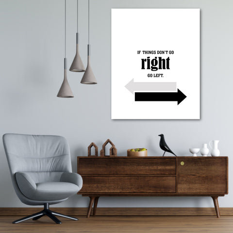 Witty Word Art - If Things Don't go Right, Go Left - Humorous Funny Quote Print Poster