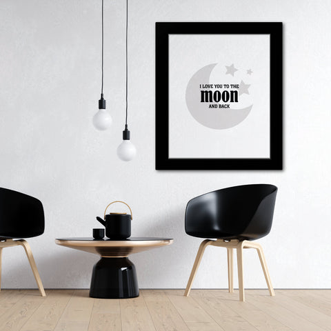 I Love You to the Moon and Back - Inspired Quote Print Poster Motivational Wall Art Gift