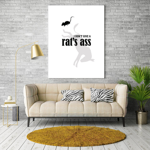 Favorite Quote Saying - I Don't Give a Rat's Ass - Witty Sarcastic Print Poster Wall Decor