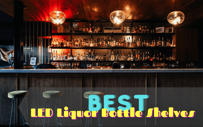 10 Best LED Liquor Shelves To Illuminate Your Bar In 2023: Reviews & B –  Advanced Mixology