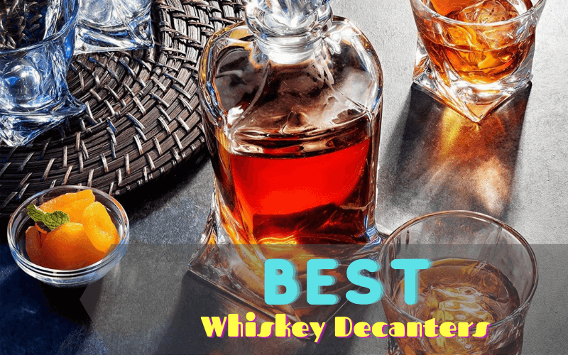 Best Whiskey Decanters