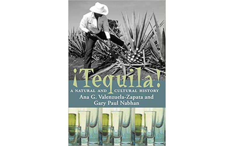 Tequila: A Natural and Cultural History
