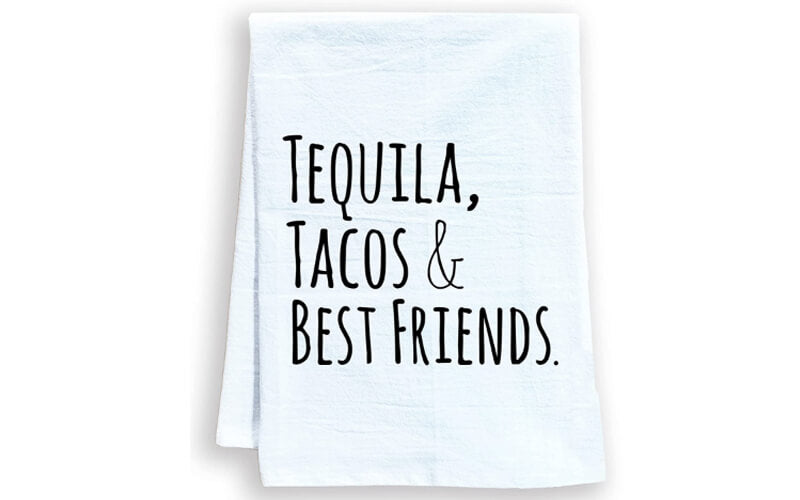 Tequila, Tacos & Best Friends Kitchen Towel