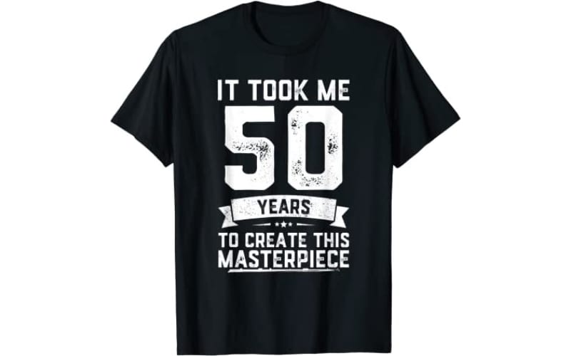  50YearBirthday Apparel Gag T-Shirt