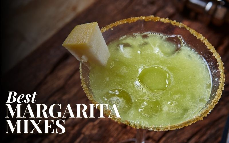 Best Margarita Mixes in 2022