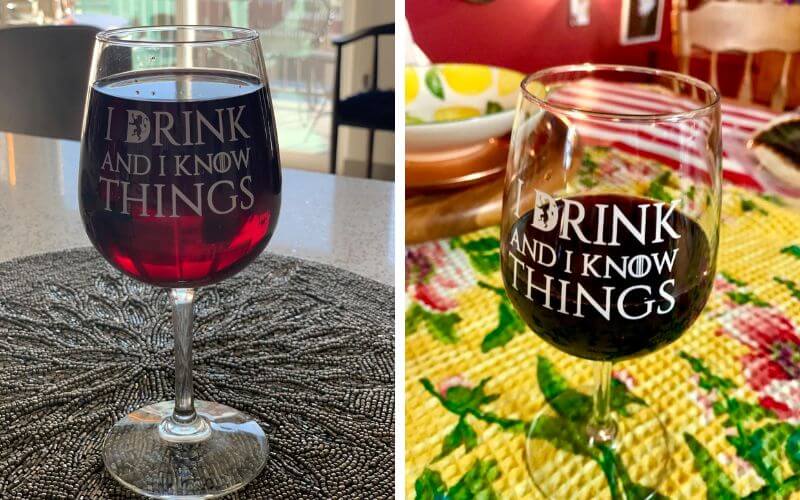 DU VINO I Drink and I Know Things Wine Glass