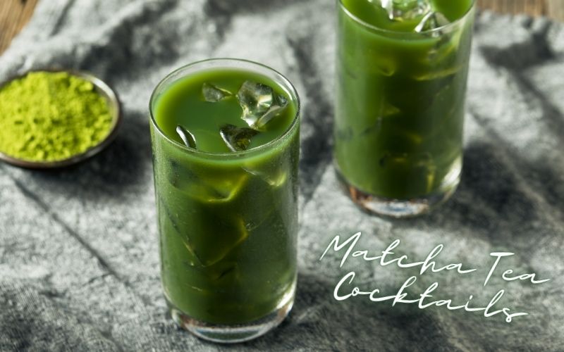 Matcha Tea Cocktails