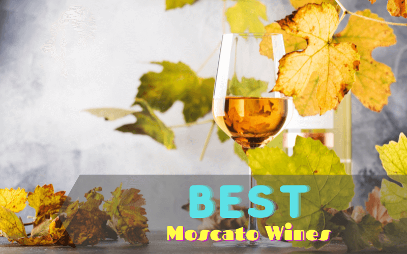 Various Moscato Wines to choose from