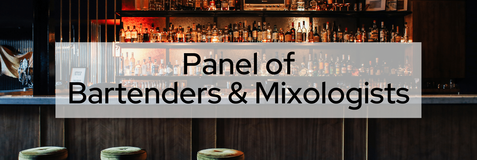 Panel of Bartenders & Mixologists