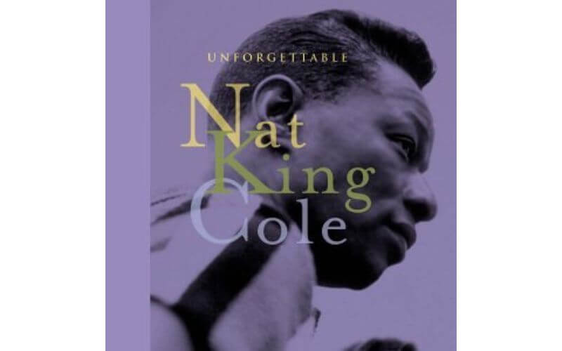 Unforgettable - Nat King Cole