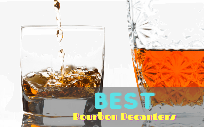 Best Bourbon Decanters