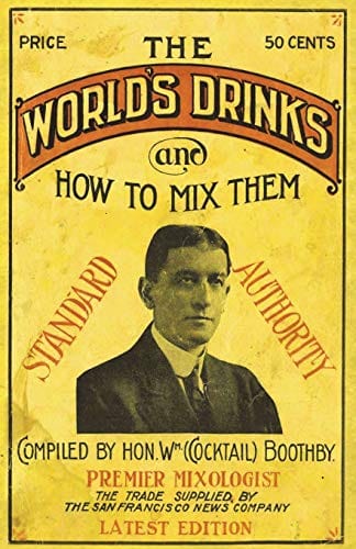 Boothby's World Drinks And How To Mix Them 1907 Reprint