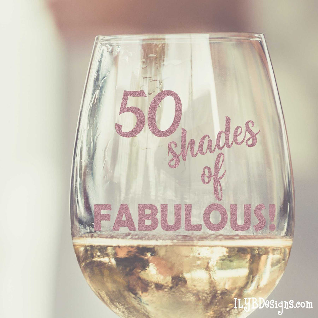 50th-birthday-wine-glass-50-shades-of-fabulous-ilyb-designs