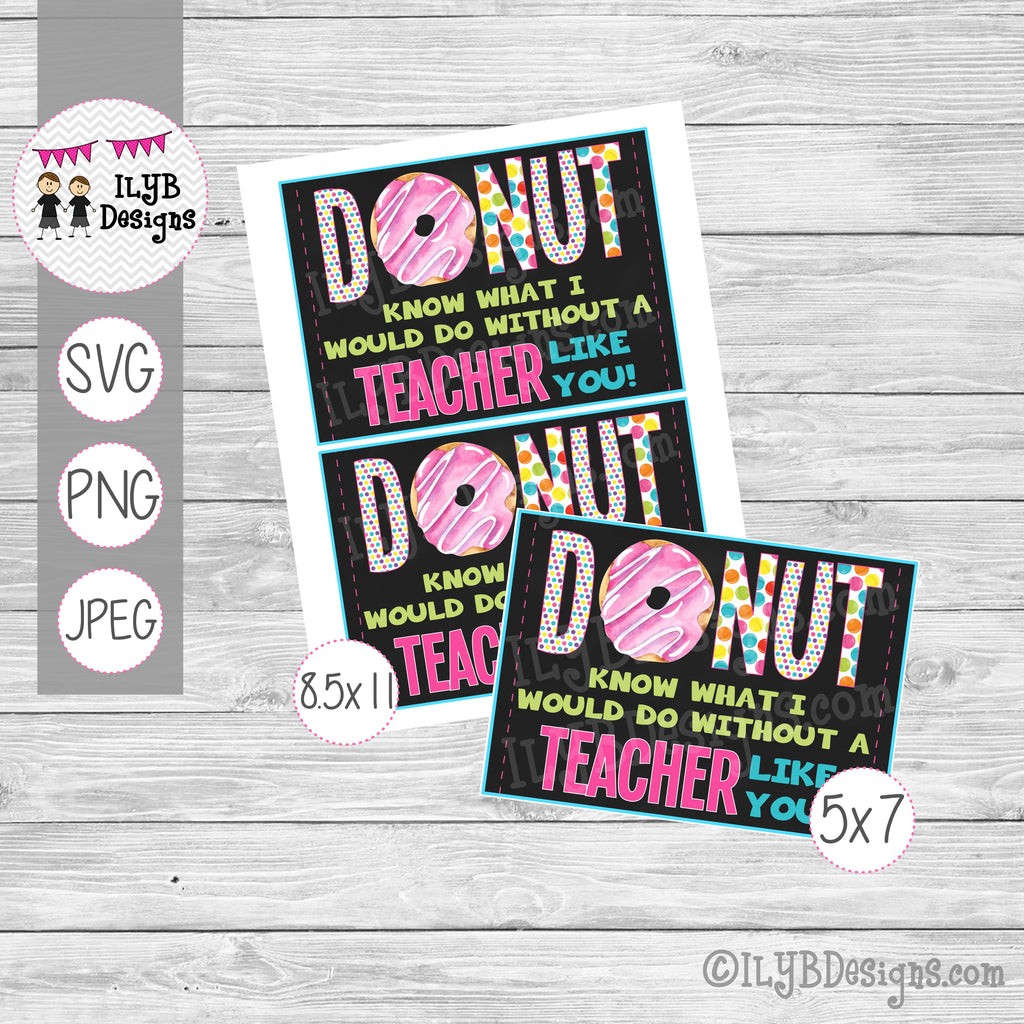 Download Donut Know What I Would Do Without A Teacher Like You Svg Png Jpeg Ilyb Designs