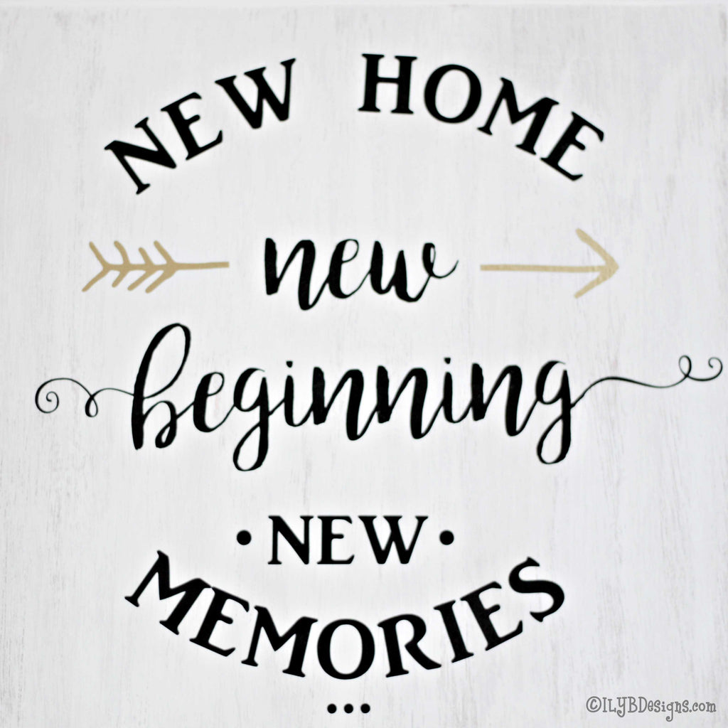 NEW HOME NEW BEGINNING Sign | ILYB Designs