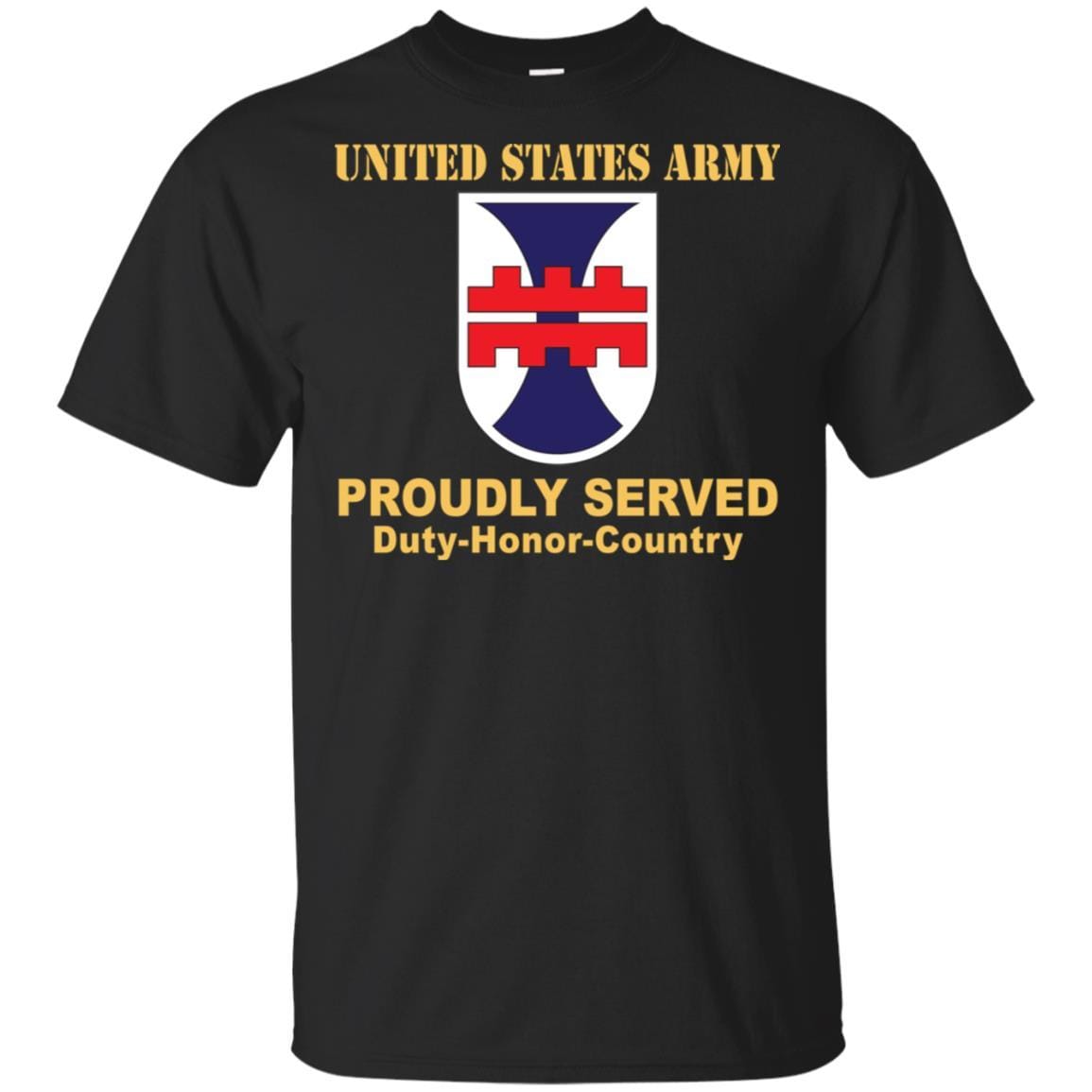 US ARMY 412TH ENGINEER COMMAND- Proudly Served T-Shirt On Front For Me