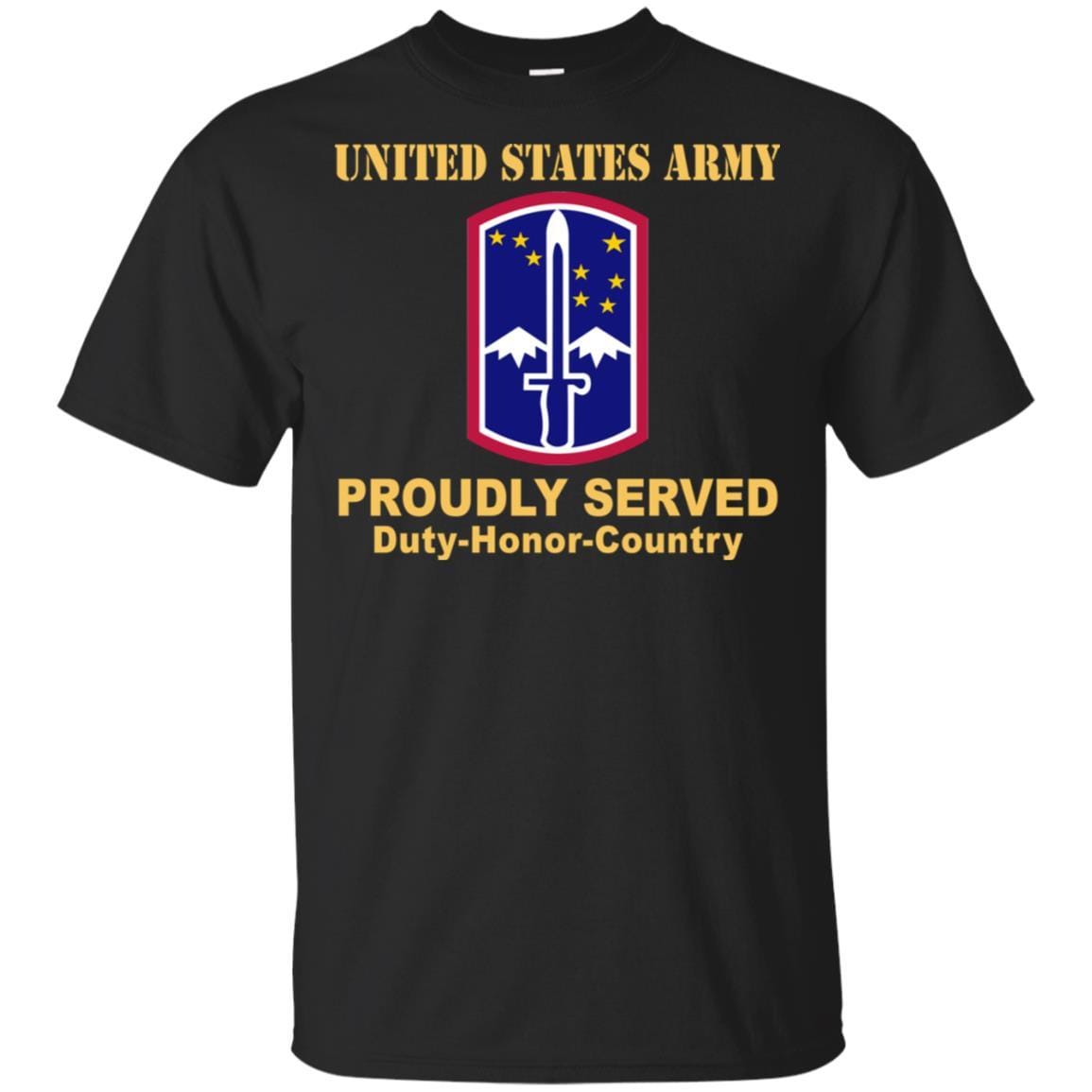 US ARMY 172ND INFANTRY BRIGADE - Proudly Served T-Shirt On Front For ...