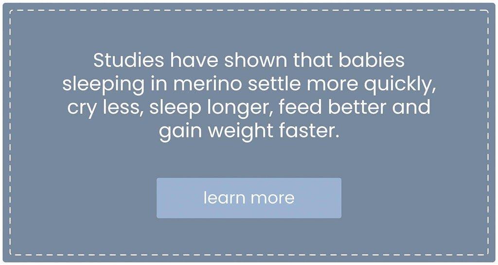 Quote stating studies show babies sleeping in merino settle more quickly, cry less, sleep longer, feed better, and gain weight faster.