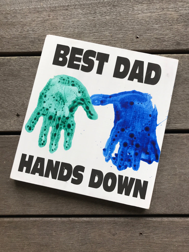 Best Dad Hands Down – Signs By The Bay