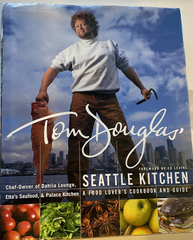 Tom Douglas's Seattle Kitchen Cookbook