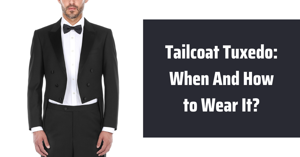 Tailcoat Tuxedo When And How to Wear It – Flex Suits