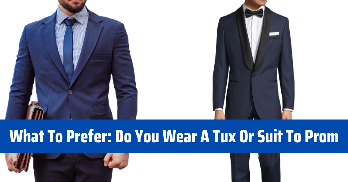 What To Prefer: Do You Wear A Tux Or Suit To Prom – Flex Suits