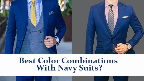 Best Color Combinations With Navy Suits