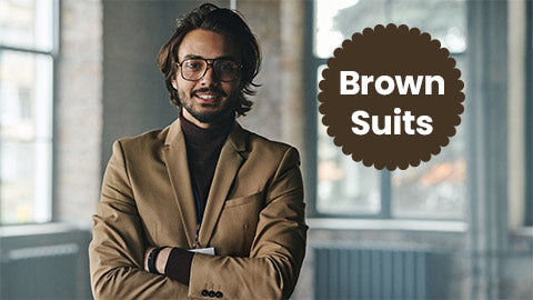 Brown Suits- energetic and sleek.