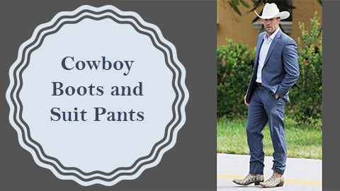 Cowboy Boots and Suit Pants