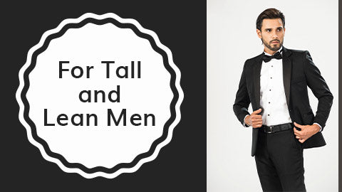 For Tall and Lean Men