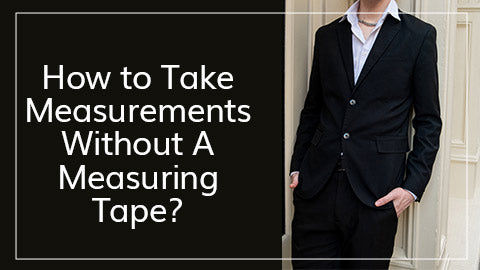 https://cdn.shopify.com/s/files/1/1220/2068/files/How-to-Take-Measurements-Without-A-Measuring-Tape_480x480.jpg?v=1678193869