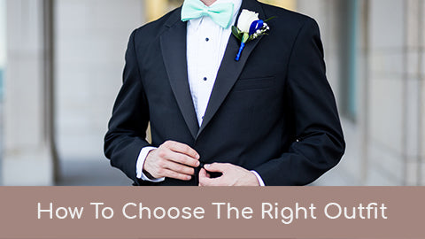 How To Choose The Right Outfit