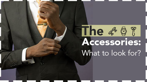 The Accessories What to look for