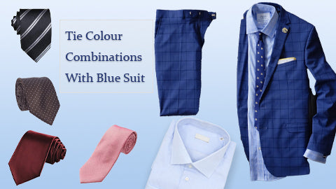 Tie Colour Combinations With Blue Suit
